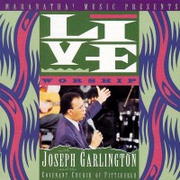Purchase Joseph Garlington - Live Worship With Joseph Garlington And The Covenant Church Of Pittsburgh