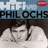 Purchase Phil Ochs - Rhino Hi-Five: Phil Ochs