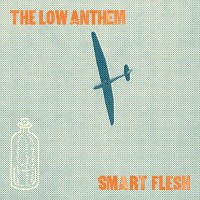 Purchase The Low Anthem - Smart Flesh