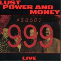 Buy 999 - Lust, Power And Money Mp3 Download