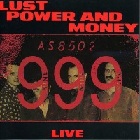 Purchase 999 - Lust, Power And Money