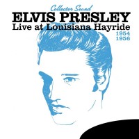 Purchase Elvis Presley - Live At The Louisiana Hayride 1954-1956 (Collector Sound)