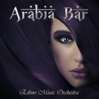 Purchase Ethno Music Orchestra - Arabia Bar