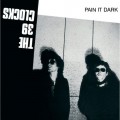 Buy 39 Clocks - Pain It Dark Mp3 Download
