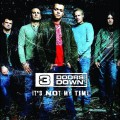Buy 3 Doors Down - It's Not My Tim e Mp3 Download