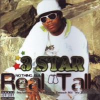 Purchase 3 Star - Nothing But Real Talk