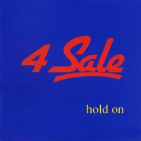 Purchase 4 Sale - Hold On