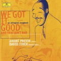 Buy Andre Previn & David Finck - We Got It Good... An Ellington Songbook Mp3 Download
