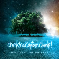 Purchase Chunk! No, Captain Chunk! - Something For Nothing