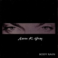 Purchase Aaron K. Gray - Body Rain