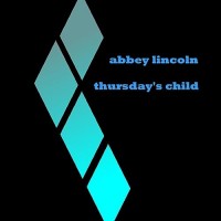 Purchase Abbey Lincoln - Thursdays Child