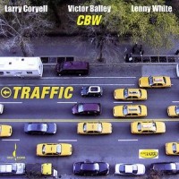 Purchase Larry Coryell & Victor Bailey & Lenny White - Traffic