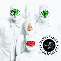 Purchase Those Dancing Days - Daydreams & Nightmares