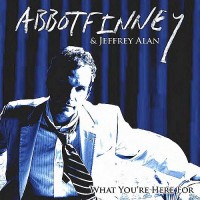 Purchase Abbotfinney & Jeffrey Alan - What You're Here For