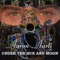 Purchase Aaron Aarti - Under The Sun And Moon