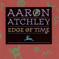 Purchase Aaron Atchley - Edge Of Time
