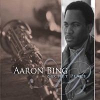 Purchase Aaron Bing - Secret Place