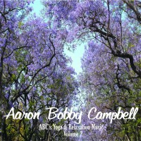 Purchase Aaron Bobby Campbell - Abc's Yoga & Relaxation Music Vol. 2