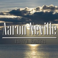 Purchase Aaron Neville - Have Faith