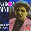 Buy Aaron Neville - Make Me Strong Mp3 Download