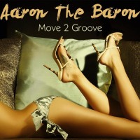 Purchase Aaron The Baron - Move Two Groove