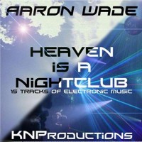 Purchase Aaron Wade - Heaven Is A Nightclub