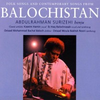 Purchase Abdulrahman Surizehi - Folk Songs And Contemporary Songs From Balochistan
