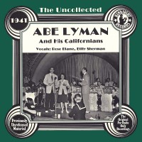 Purchase Abe Lyman And His Californians - The Uncollected: Abe Lyman And His Californians