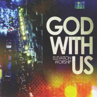 Purchase Elevation Worship - God With Us