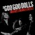 Buy Goo Goo Dolls - Greatest Hits Volume 1: The Singles Mp3 Download