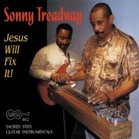Purchase Sonny Treadway - Jesus Will Fix It