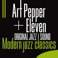 Purchase Art Pepper - Art Pepper + Eleven: Modern Jazz Classics