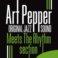 Purchase Art Pepper - Art Pepper Meets The Rhythm Section