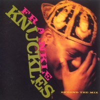 Purchase Frankie Knuckles - Beyond The Mix