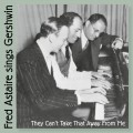 Buy Fred Astaire - Fred Astaire Sings Gershwin (They Can't Take That Away From Me) Mp3 Download