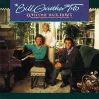 Purchase Gaither Trio - Welcome Back Home