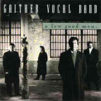 Purchase Gaither Vocal Band - A Few Good Men