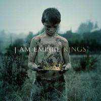 Purchase I Am Empire - Kings