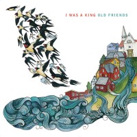 Purchase I Was A King - Old Friends
