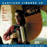 Purchase Santiago Jimenez, Jr. - El Mero, Mero De San Antonio
