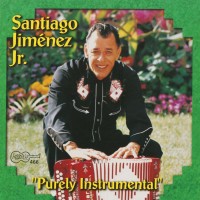Purchase Santiago Jimenez, Jr. - Purely Instrumental