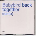 Buy Babybird - Back Together (Remix) #2 (CDS) Mp3 Download