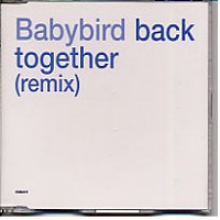 Purchase Babybird - Back Together (Remix) #2 (CDS)