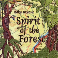 Purchase Baka Beyond - Spirit Of The Forest