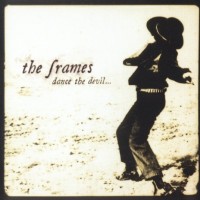 Purchase The Frames - Dance The Devil