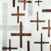 Purchase The Frames - For The Birds