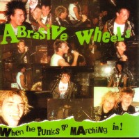 Purchase Abrasive Wheels - When The Punks Go Marching In
