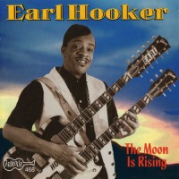 Purchase Earl Hooker - The Moon Is Rising
