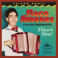 Purchase Flaco Jimenez - Flaco's First (1955-56)