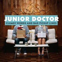 Purchase Junior Doctor - Clumsy Words And Bad Pickup Lines